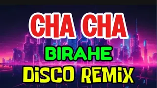 CHA CHA BIRAHE - NONSTOP DISCO REMIX 2024 | DJ RICHMOND