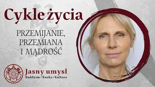 Podcast #3 I Cykle życia - przemijanie, przemiana i mądrość z Bon Shim SSN