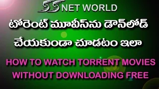 how to watch torrent movies without downloading in telugu