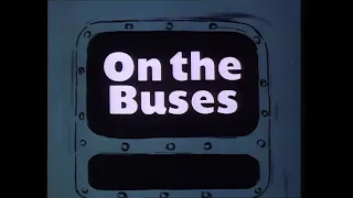 On the Buses (1969-1973) - Opening credits 4K