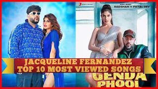 JACQUELINE FERNANDEZ TOP 10 MOST VIEWED SONGS ||| BEST OF JACQUELINE FERNANDEZ |||