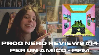 Prog Nerd Reviews #14: Per Un Amico by Premiata Forneria Marconi