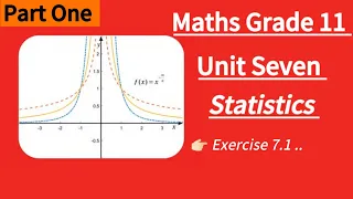 Maths grade 11 unit seven/ statistics/ part one/ new curriculum/