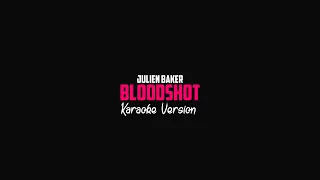 Julien Baker - Bloodshot (Karaoke Video)