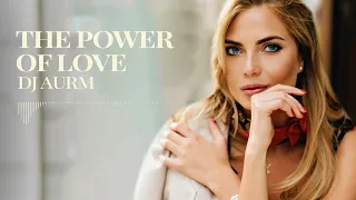 DJ AURM - The Power Of Love