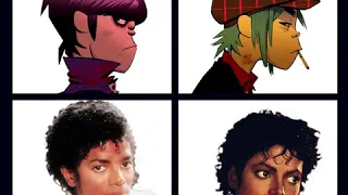 Feel good Inc but it's Michael Jackson's beat it