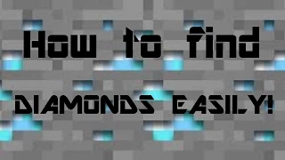 How to: Find Diamonds EASILY! [PS4,Xbox One,Xbox 360,PC,PS3,PE]