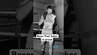 Boxer Paul Sykes in prison - John Sutton