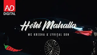 MC KRESHA & LYRICAL SON - HOTEL MAHALLA