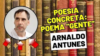 Conheça o poema "Gente" de Arnaldo Antunes | Poesia Concreta | Concretismo