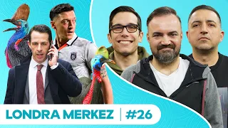 Mesut Özil Bıraktı, Succession Dönüyor, Conte & Ryanair, En Agresif Kuş | Londra Merkez #26