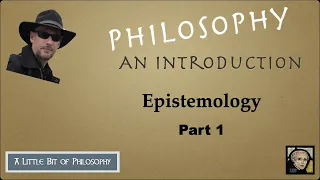 Overview of Epistemology (part 1)