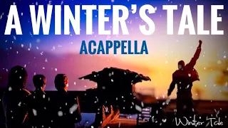 A Winter’s Tale - Acappella