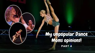 My unpopular Dance Moms opinions! (Part 4)