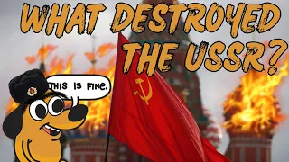 What destroyed the Soviet Union?