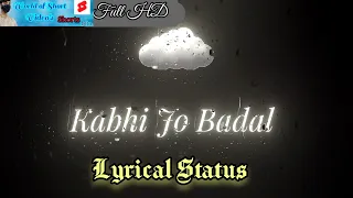 Kabhi Jo Badal Barse Black Screen Whatsapp Status | Glow Lyrics | Please Use Headphones |