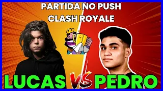 LUCASXGAMER VS PEDRO TM - PARTIDA NO PUSH - CLASH ROYALE