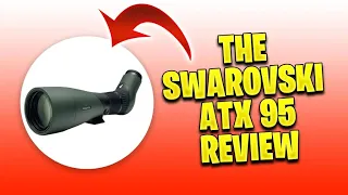 Swarovski ATX 95 - Review and Best Price