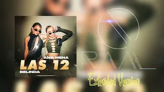 Las 12 - Belinda & Ana Mena [Extended Mix]