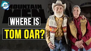 What Happened to Tom Oar From Mountain Men? Net Worth 2020