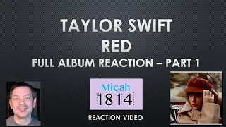 Taylor Swift - Red - Reaction Video - Part 1