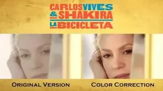 La Bicicleta (Color Correction//Comparison) - Carlos Vives, Shakira