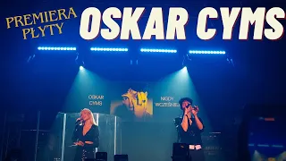 Oskar Cyms - Koncert Warszawa - Premiera Płyty 2023