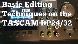 Basic Editing Techniques on the DP24/32