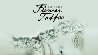 Flower Tattoos - Natty Bong (Full Album)