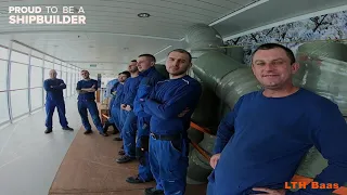 Proud To Be a Shipbuilder | Behind The Scenes Video | LTH-Baas | Marine Turnkey Provider