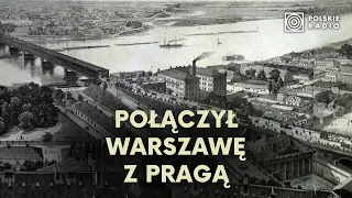 Stanisław Kierbedź – wybitny budowniczy mostów