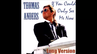 Thomas Anders - If You Could Only See Me Now MTRF Long Version