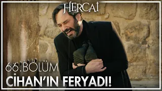 Cihan'ın en acı anı! - Hercai 66. Bölüm