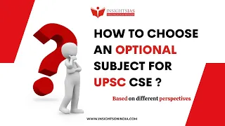 How to select an optional subject for the UPSC CSE Exam? | Insights IAS