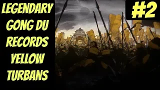 Legendary Gong Du Records Mode #2 (Yellow Turbans) -- Total War: Three Kingoms