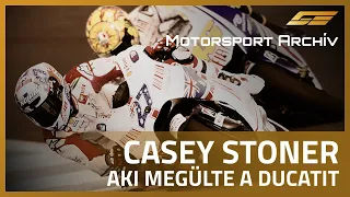 Motorsport Archív - Casey Stoner, aki megülte a Ducatit