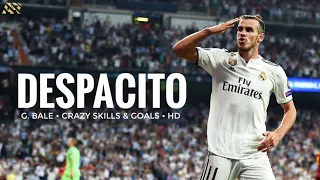 Gareth Bale•Despacito•Ultimate skills and Goals•2017-18•HD