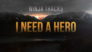 Ninja Tracks - I Need A Hero ("Holding Out For A Hero" Trailer Cover)