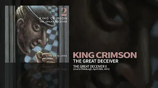King Crimson - The Great Deceiver - Live  April 29th, 1974 (The Great Deceiver Pt, 2)