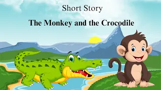 Short english story l The Monkey and Crocodile | Short story l short moral stories for kids l