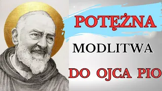 Potężna modlitwa do ojca Pio .