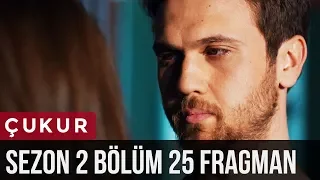 Çukur 2.Sezon 25.Bölüm Fragman