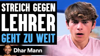 Streich Gegen Lehrer GEHT ZU WEIT | Dhar Mann