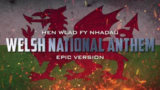 Welsh National Anthem - Hen Wlad Fy Nhadau | Epic Version