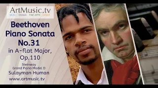 Beethoven: Sonata No.31 in A-flat Major, Op.110 (Sulayman Human)