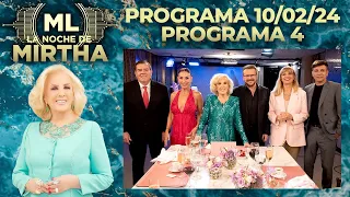 LA NOCHE DE MIRTHA - Programa 10/02/24 - PROGRAMA 4 - TEMPORADA 2024