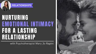 Nurturing Emotional Intimacy for a Lasting Relationship