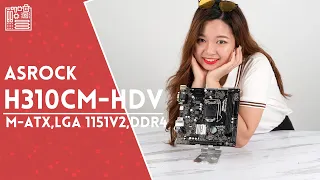 Mainboard ASROCK H310CM HDV | HANOICOMPUTER Quick Review