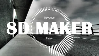 Beyonce - Listen [8D TUNES / USE HEADPHONES] 🎧