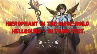 Lineage2 Essence EU [Death Knight Update] - Hierophant in the mage build - Hellbound - 1h farm test.